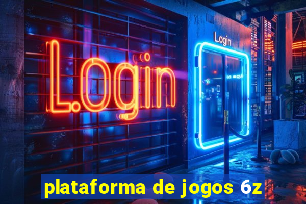 plataforma de jogos 6z